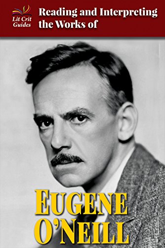 Beispielbild fr Reading and Interpreting the Works of Eugene O'Neill (Lit Crit Guides) zum Verkauf von R Bookmark