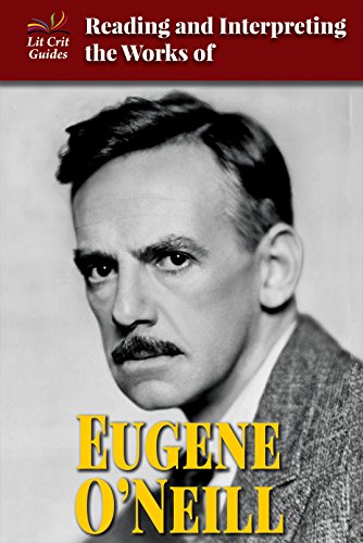 Stock image for Reading and Interpreting the Works of Eugene O'Neill (Lit Crit Guides) for sale by R Bookmark