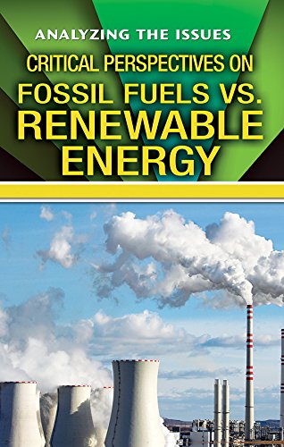 Stock image for Critical Perspectives on Fossil Fuels vs. Renewable Energy for sale by Better World Books