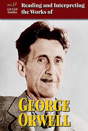 Imagen de archivo de Reading and Interpreting the Works of George Orwell a la venta por Better World Books