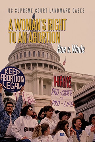 9780766084247: A Woman's Right to an Abortion: Roe V. Wade (US Supreme Court Landmark Cases)