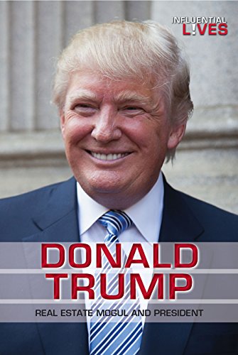 9780766084995: Donald Trump: Real Estate Mogul and President (Influential Lives)