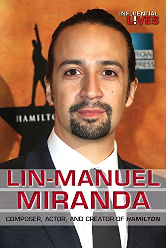 9780766085053: Lin-Manuel Miranda: Composer, Actor, and Creator of Hamilton (Influential Lives)