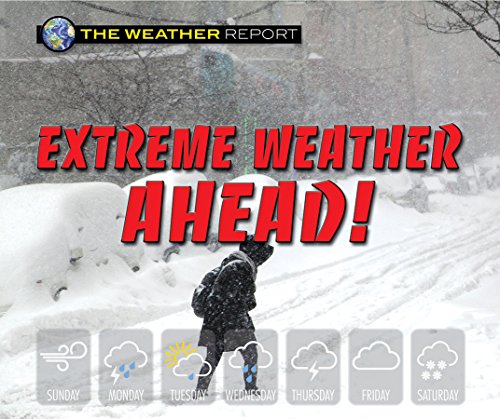 9780766090095: Extreme Weather Ahead! (Weather Report)