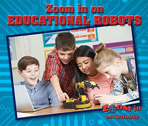 9780766092273: Zoom in on Educational Robots (Zoom in on Robots)