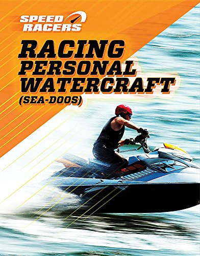 Beispielbild fr Racing Personal Watercraft (Sea-Doos) zum Verkauf von Better World Books