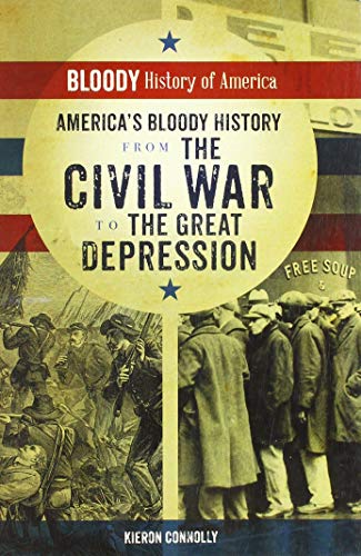 9780766095557: America's Bloody History from the Civil War to the Great Depression