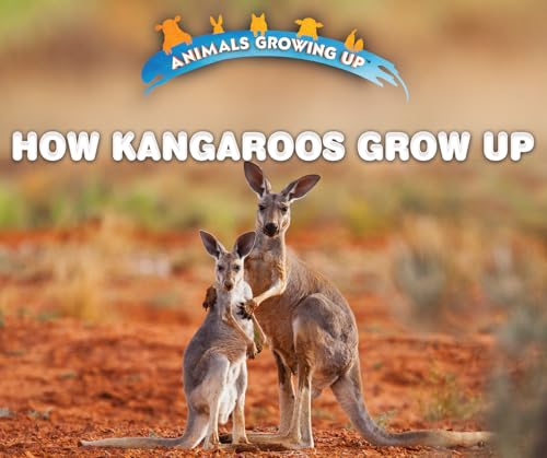 Beispielbild fr How Kangaroos Grow Up (Animals Growing Up) zum Verkauf von HPB-Emerald