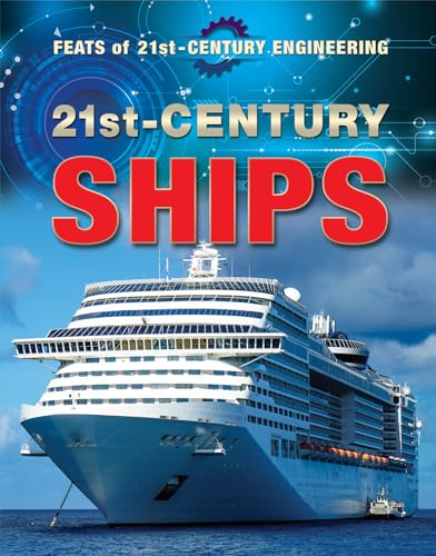9780766097018: 21st Century Ships (Feats of 21st Century Engineering)