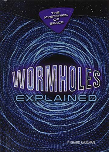 Imagen de archivo de Wormholes Explained a la venta por ThriftBooks-Dallas