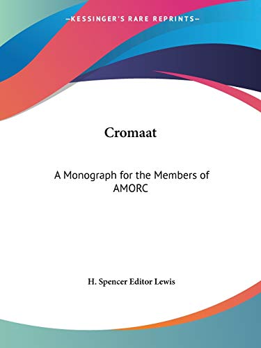 9780766102194: Cromaat: A Monograph for the Members of Amorc, 1918