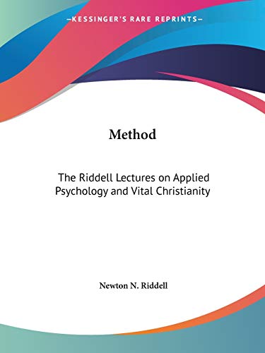 Method: The Riddell Lectures on Applied Psychology and Vital Christianity