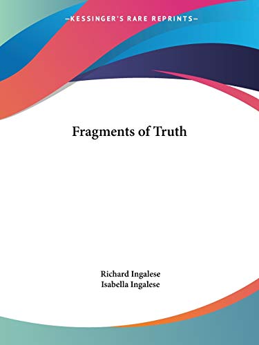 Fragments of Truth (9780766102934) by Ingalese, Richard; Ingalese, Isabella