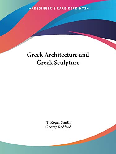 Beispielbild fr Greek Architecture and Greek Sculpture zum Verkauf von California Books