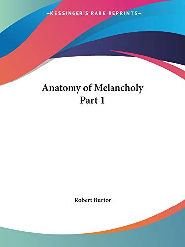 9780766126299: Anatomy of Melancholy: v. 1