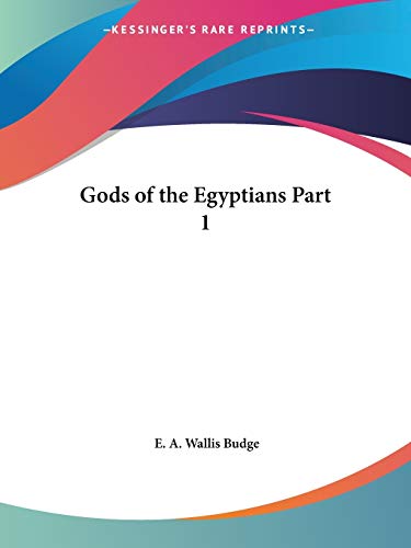 Gods of the Egyptians Part 1 (9780766129863) by Budge, E A Wallis