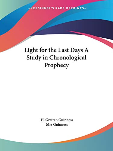 9780766133181: Light for the Last Days a Study in Chronological Prophecy (1917)