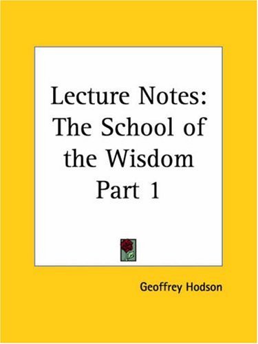 Lecture Notes the School of the Wisdom 1955 (9780766136250) by Hodson, Geoffrey