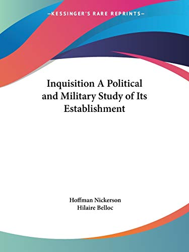 9780766136847: Inquisition a Political and Military Study of Its Establishment (1923)