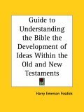 9780766137226: Guide to Understanding the Bible the Development of Ideas within the Old and New Testaments (1938)