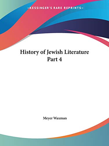 History of Jewish Literature Part 4 (9780766143715) by Waxman, Meyer