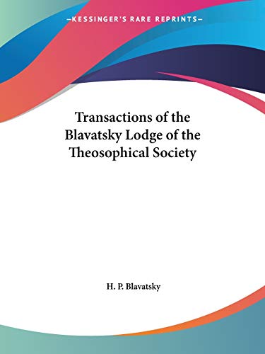 Transactions of the Blavatsky Lodge of the Theosophical Society (9780766145726) by Blavatsky, H P