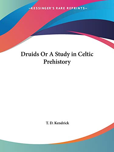 Stock image for Druids Or A Study in Celtic Prehistory for sale by Book Dispensary