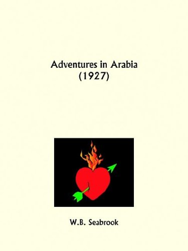 9780766161658: Adventures in Arabia (1927)