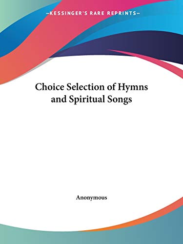 9780766173330: Choice Selection of Hymns and Spiritual Songs (1827)