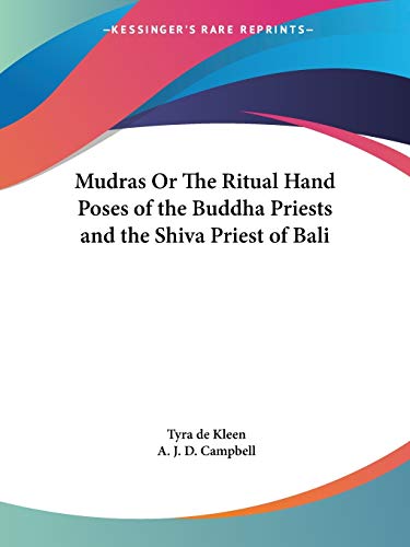 Mudras Or The Ritual Hand Poses of the Buddha Priests and the Shiva Priest of Bali 1923