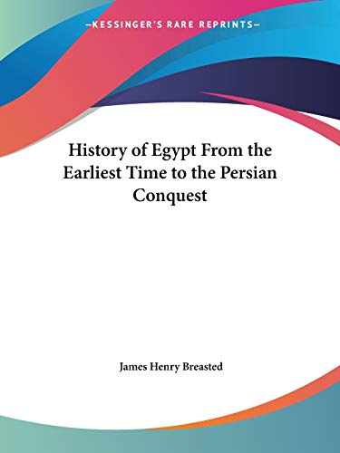 Stock image for History of Egypt From the Earliest Time to the Persian Conquest for sale by Solomon's Mine Books