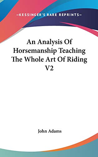 9780766186439: An Analysis Of Horsemanship Teaching The Whole Art Of Riding V2