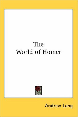 The World Of Homer (9780766188402) by Lang, Andrew