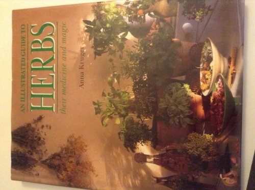 Beispielbild fr An illustrated guide to herbs: Their medicine and magic zum Verkauf von Wonder Book
