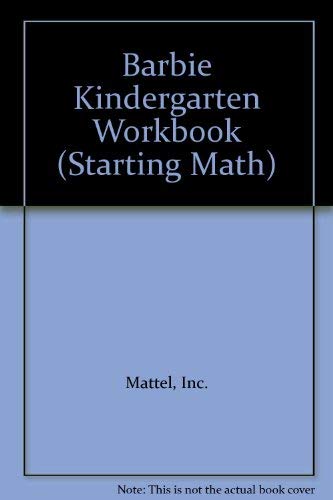 Barbie Kindergarten Workbook (Starting Math) (9780766602021) by Modern Publishing