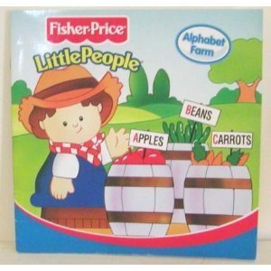 Stock image for Fisher Price Little People 8x8 Storybook - Alphabet Farm (Fisher-Price Little People 8x8 Storybooks) for sale by Once Upon A Time Books