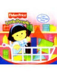 Beispielbild fr Fisher Price Little People 8x8 Storybook - Color and Shapes Shop (Fisher-Price Little People 8x8 Storybooks) zum Verkauf von Your Online Bookstore