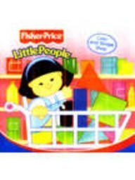 Imagen de archivo de Fisher Price Little People 8x8 Storybook - Color and Shapes Shop (Fisher-Price Little People 8x8 Storybooks) a la venta por Your Online Bookstore