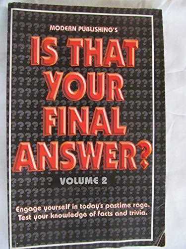 9780766606012: Is That Your Final Answer? Volume 2. Engage Yourself in Today's Pastime Rage. Test Your Knowledge of Facts and Trivia