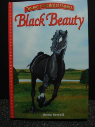 Stock image for Black Beauty: Treasury of Illustrated Classics for sale by Top Notch Books