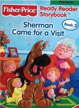 Stock image for Sherman Came For A Visit (Fisher Price Ready Reader Storybook, 1st Grade, Book 5) for sale by SecondSale