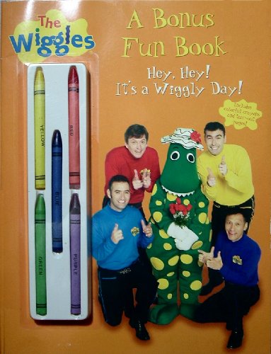The WigglesÂ® Bonus Fun Book - Hey, Hey! It's a Wiggly Day! (9780766614116) by Modern Publishing