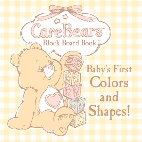 Stock image for Care Bears Baby Block Book: Baby's First Colors and Shapes for sale by ThriftBooks-Dallas