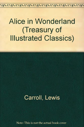 Stock image for Alice in Wonderland (Treasury of Illustrated Classics) for sale by ThriftBooks-Dallas