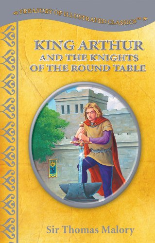 9780766631793: King Arthur and the Knights of the Round Table-Treasury of Illustrated Classics Storybook Collection