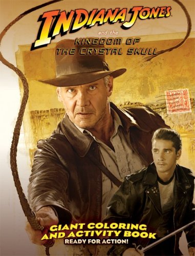 9780766632042: Indiana Jones and the Kingdom of the Crystal Skull Giant Coloring Book 1 - Ready for Action