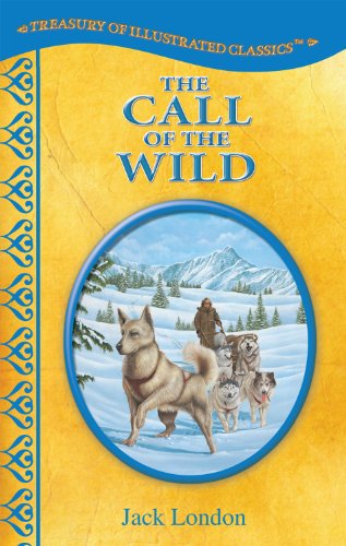 Stock image for The Call of the Wild-Treasury of Illustrated Classics Storybook Collection for sale by Reliant Bookstore