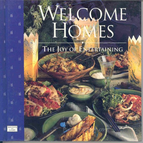 Beispielbild fr Welcome Homes - The Joy of Entertaining zum Verkauf von Better World Books