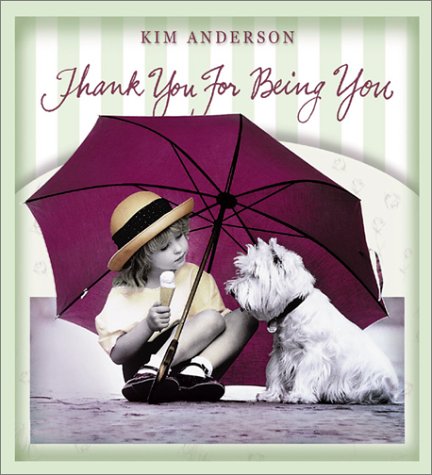 Beispielbild fr Thank You for Being You: Kim Anderson Collection zum Verkauf von Wonder Book