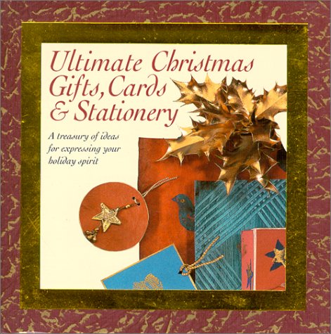 Ultimate Christmas gifts, cards, and stationery (9780766767614) by Newdick, Jane